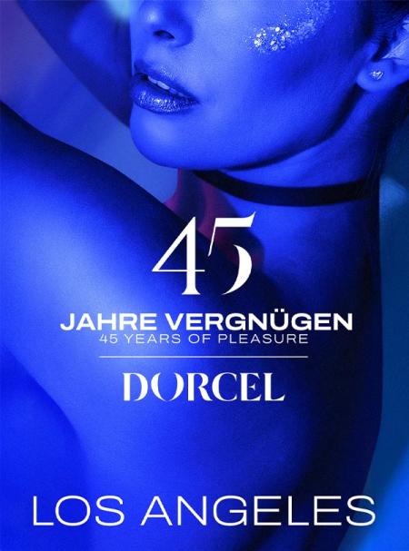 Dorcel – 45 Jahre Vergnügen – Los Angeles