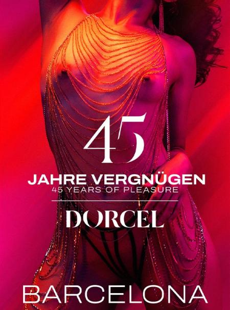 Dorcel – 45 Jahre Vergnügen – Barcelona