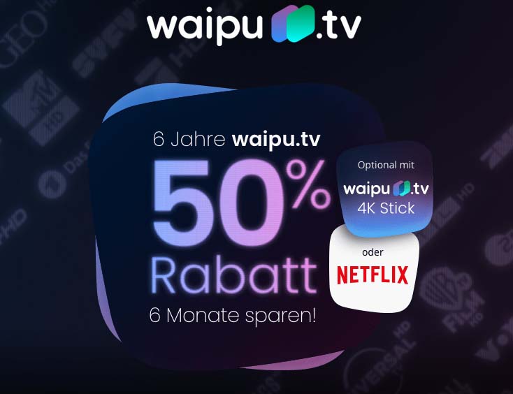 50% Rabatt 6 Monate waipu.tv