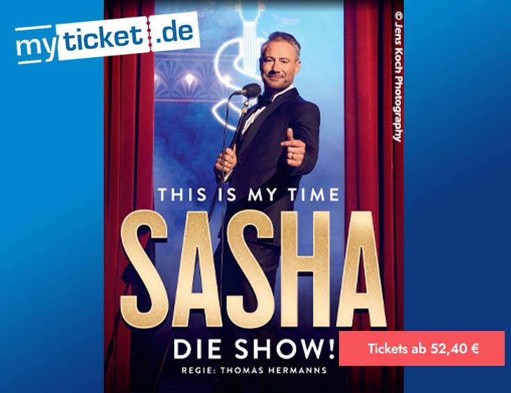 Sasha - This is my Time - Die Show 2022 Tickets