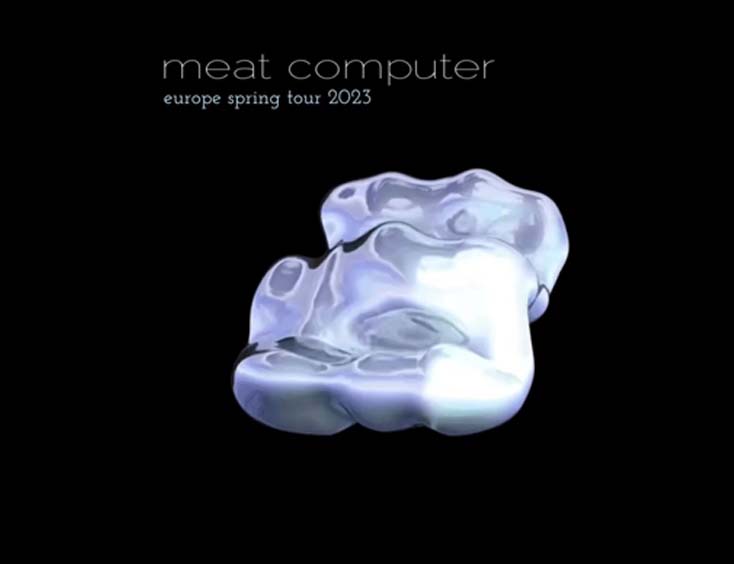 Meat Computer Live 2023 Tickets