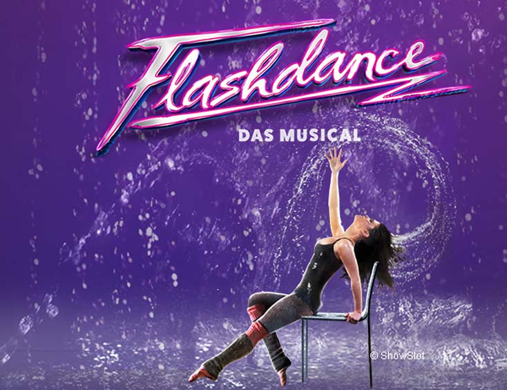 Flashdance Das Musical 2023 Tickets