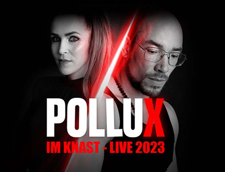 POLLUX IM KNAST LIVE 2023 Tickets