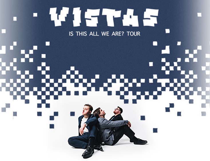 Vistas Is This All We Are? Tour Tickets