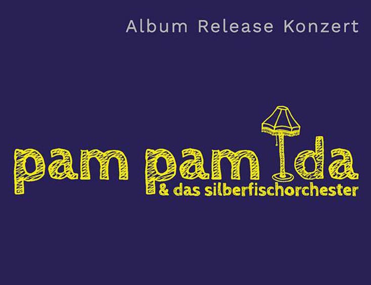 PAM PAM IDA & das Silberfischorchester Album Release Konzert Tickets