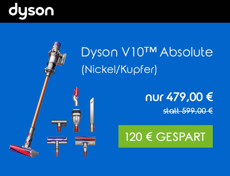 Dyson V10 - 120€ sparen