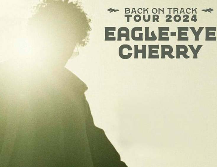 Eagle-Eye Cherry Tickets Back On Track Tour 2024