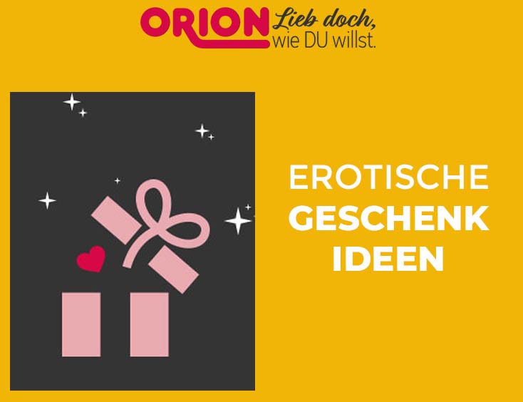 Orion: Erotische Geschenkideen