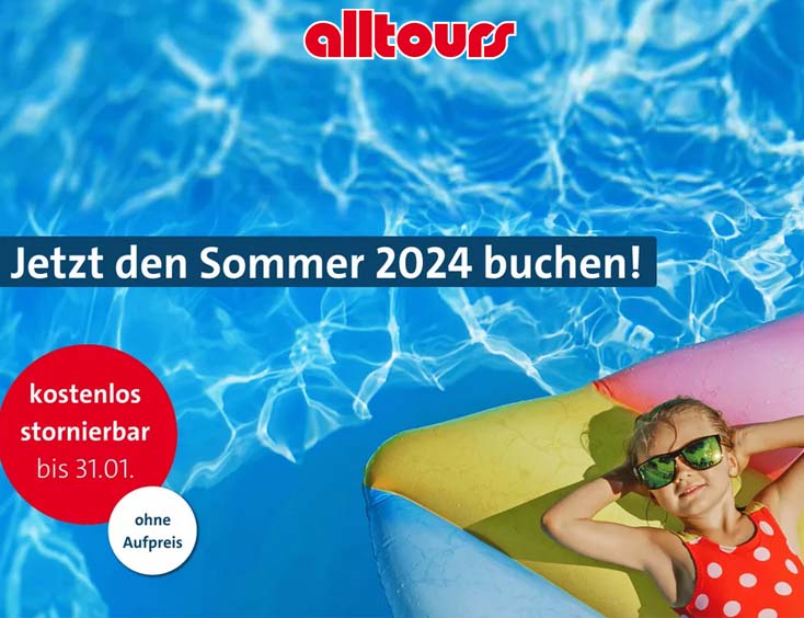 Sommerurlaub 2024 kostenlos bis 31.01.2024 umbuchen oder stornieren
