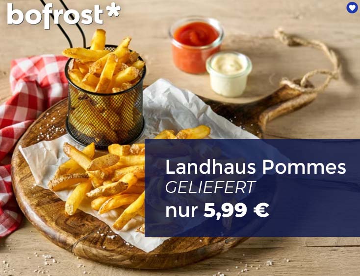 Landhaus Pommes GELIEFERT nur 5,99 €