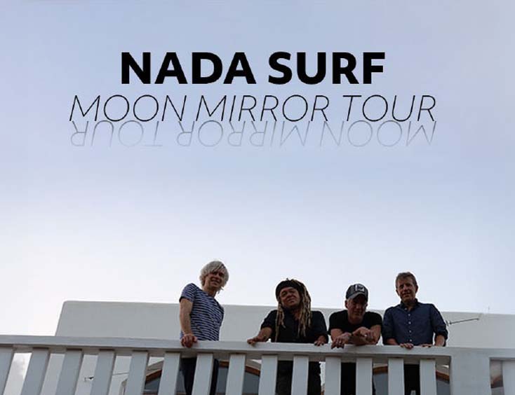 Nada Surf Tickets Moon Mirror Tour