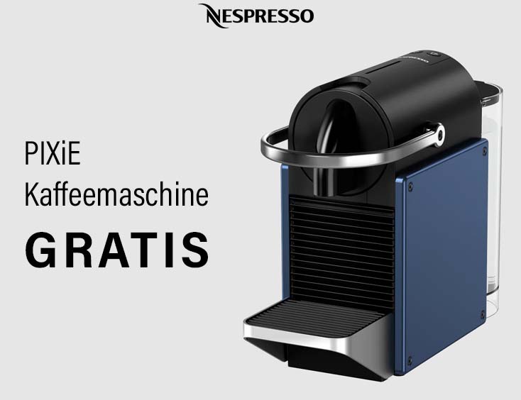 GRATIS | Nespresso PIXiE Kaffee Maschine