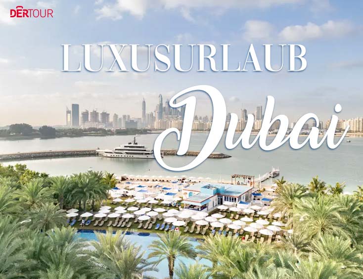 Dubai - Erlebe die Extravaganz