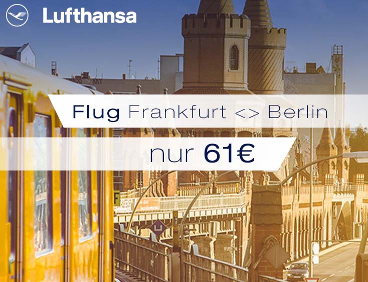 Flug Frankfurt < > Berlin nur 61 €
