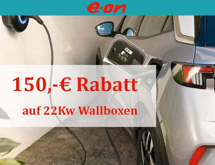 E.ON | 150,-€ Rabatt auf 22Kw Wallboxen