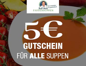 5 € Gutschein für ALLE Suppen