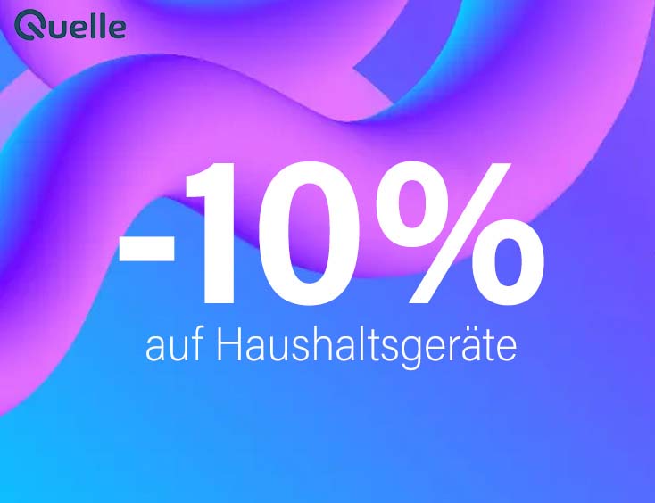 -10% auf Haushaltsgeräte bei Quelle