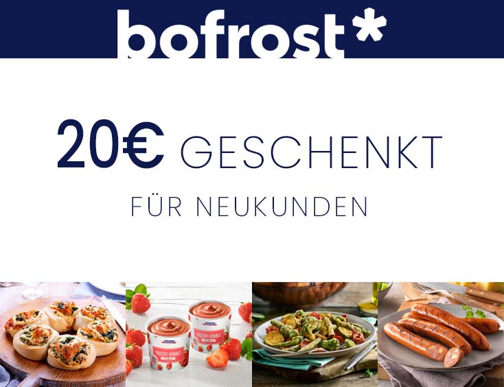 20 € Neukunden-Vorteil bei Bofrost