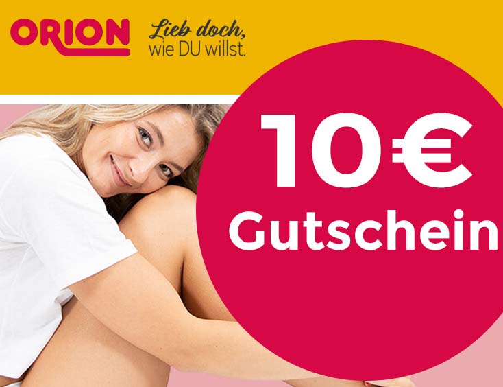 10€ GUTSCHEIN für Orion