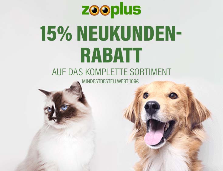 15% Neukunden-Rabatt auf das komplette zooplus.de Sortiment
