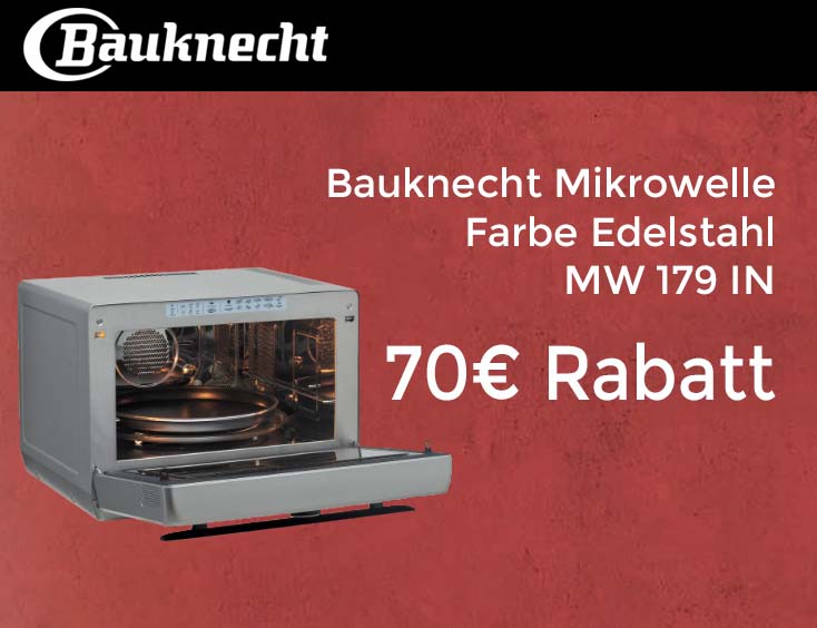 Bauknecht Mikrowelle 70€ Rabatt