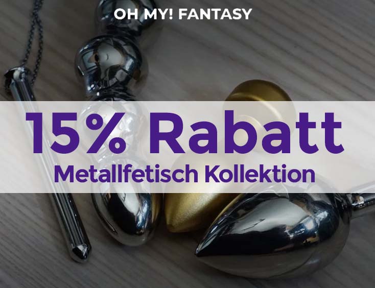 15% Rabatt Metallfetisch Kollektion