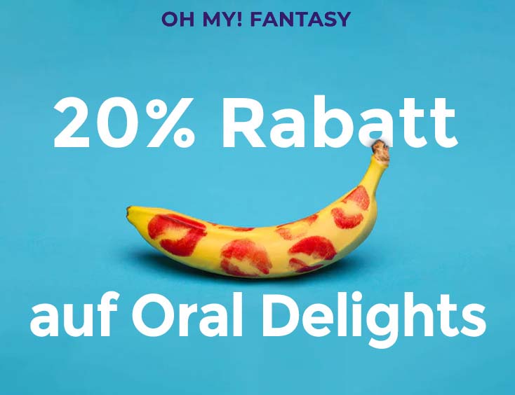 Rabatt: Oral Delights (Shop the Fantasy)