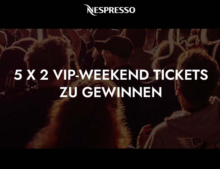 5 x 2 VIP-WEEKEND TICKETS